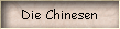Die Chinesen